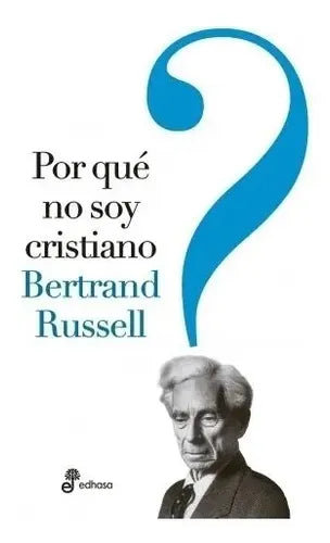Por qué no soy cristiano