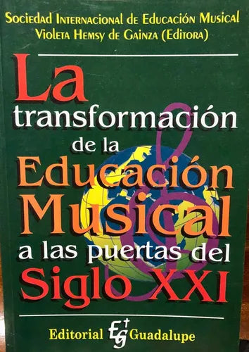 La Transformacion de La Educacion Musical a ... (Spanish Edition)