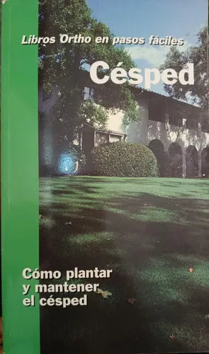 Césped: Cómo Plantar y Mantener el Césped
