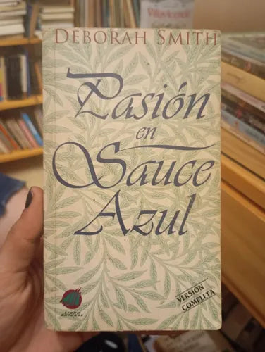 Pasión En Sauce Azul