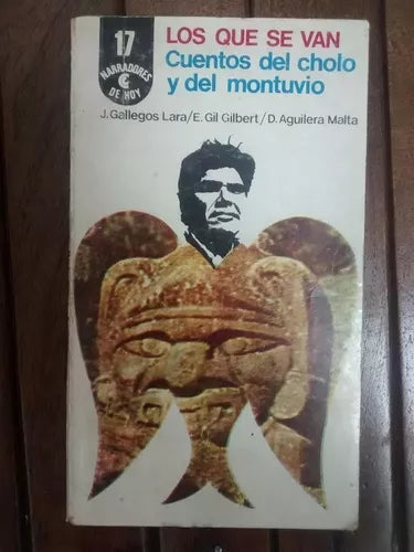 Los Que Se Van. Cuentos Del Cholo Y Del Montuvio