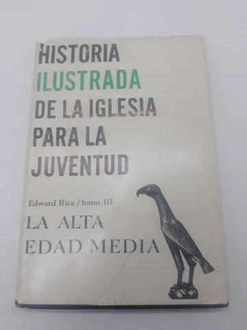 Historia Ilustrada de la Iglesia para la Juventud — La Alta Edad Media