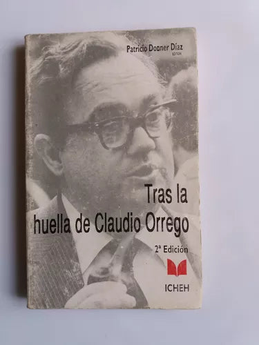 Tras La Huella De Claudio Orrego