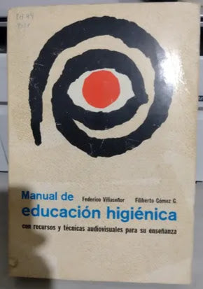 Manual de educación higiénica: con recursos y técnicas audiovisuales para su enseñanza