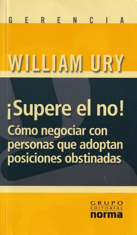 SUPERE EL NO COMO NEGOCIAR CON PERSONAS QUE ADOPTAN POSICION