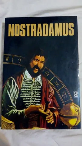 Nostradamus: profecías de ayer, hoy y mañana