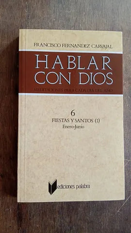 Hablar con Dios. Tomo VI: Enero-junio