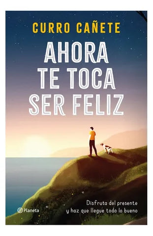 Ahora te toca ser feliz