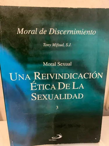 Una reivindicación etica de la sexualidad humana 3
