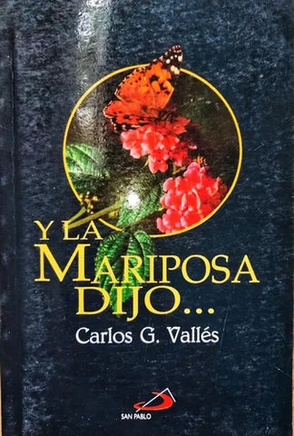 Y La Mariposa Dijo ...
