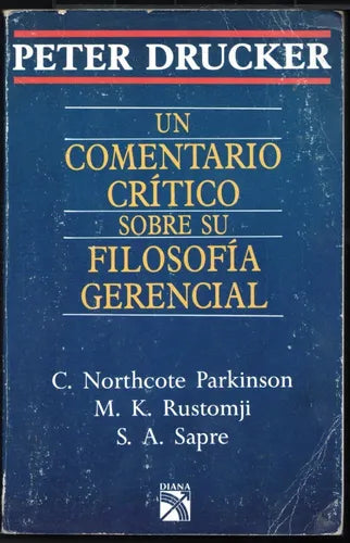 -un Comentario Critico Sobre Su Filosofia Gerencial