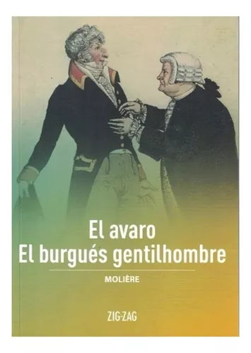 El avaro ; El burgués gentilhombre