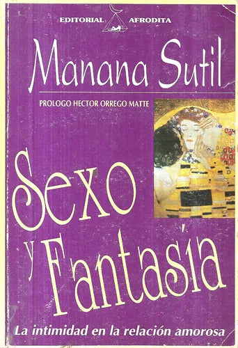 Sexo y fantasía : la intimidad en la relación amorosa