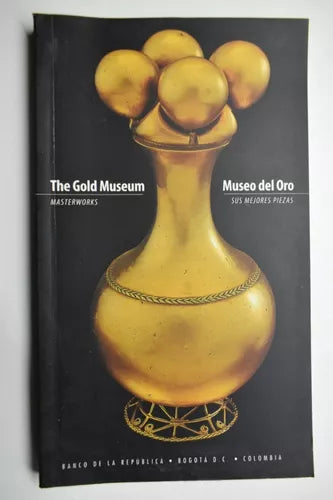The Gold Museum (Museo del Oro)