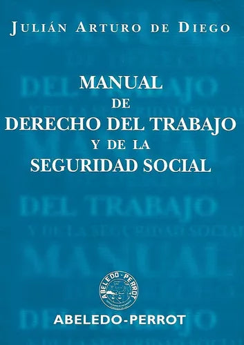 Manual de Derecho del Trabajo y de La Seguridad So (Spanish Edition)