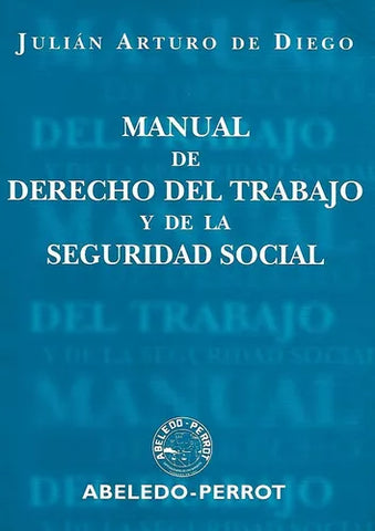 Manual de Derecho del Trabajo y de La Seguridad So (Spanish Edition)