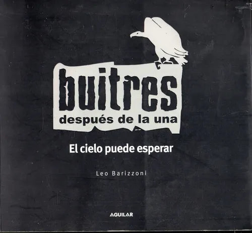 BUITRES. Después De La Una El Cielo Puede Esperar