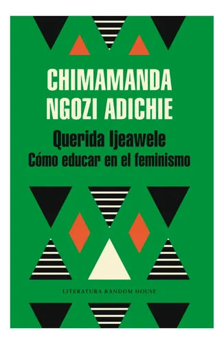 Querida Ijeawele. Cómo educar en el feminismo