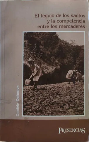 El tequio de los santos y la competencia entre los mercaderes