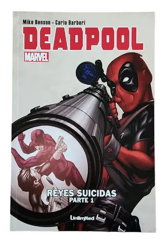 Deadpool - Reyes Suicidas parte 1