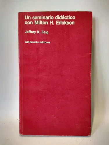 Un seminario didáctico con Milton H. Erickson