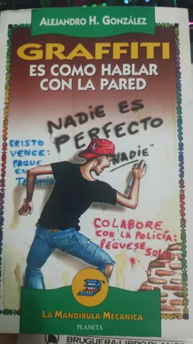 Graffiti - Es Como Hablar a la Pared (Spanish Edition)