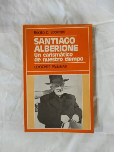 Santiago Alberione Un carismatico de nuestro tiempo