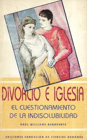 Divorcio e Iglesia: El cuestionamiento de la indisolubilidad