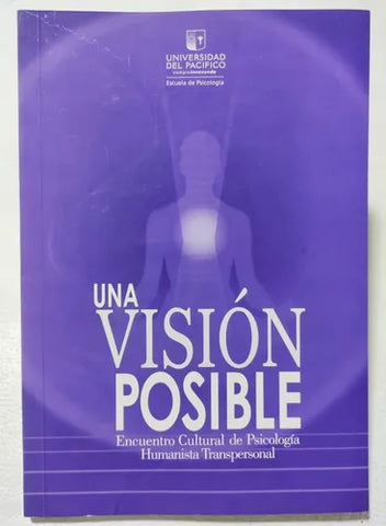 Una Visión Posible. Encuentro Cultural de Psicología Humanística Transpersonal