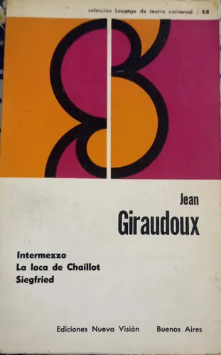 Intermezzo, La Loca De Chaillot Y Siegfried