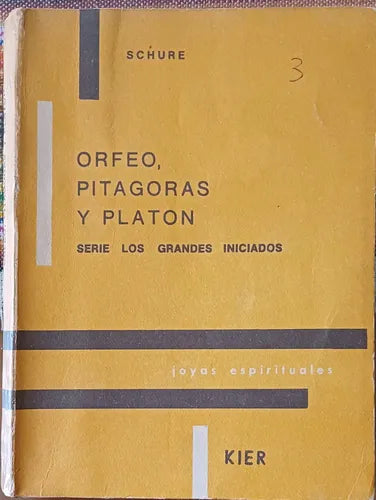 Orfeo, Pitágoras y Platón. Sobre los grandes iniciados
