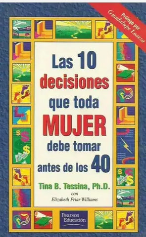 Las 10 Decisiones Que Toda Mujer Debe Tomar Antes De Los 40