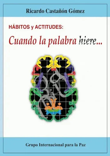 Hábitos y actitudes: Cuando la palabra hiere…