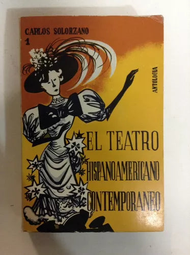 El Teatro Hispanoamericano Contemporáneo. Antología