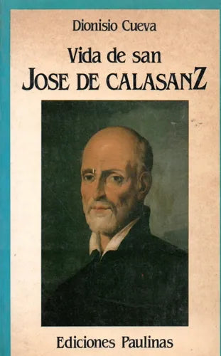 Vida De San Jose De Calasanz