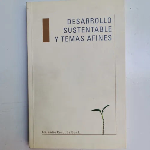 Desarrollo sustentable y temas afines