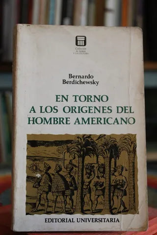 En Torno A Los Orígenes Del Hombre Americano