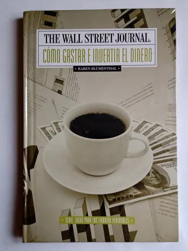 Cómo gastar e invertir el dinero