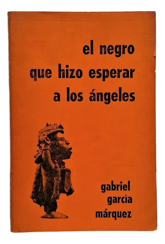 El negro que hizo esperar a los ángeles