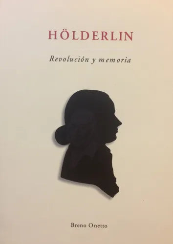 Hölderlin: Revolución y memoria