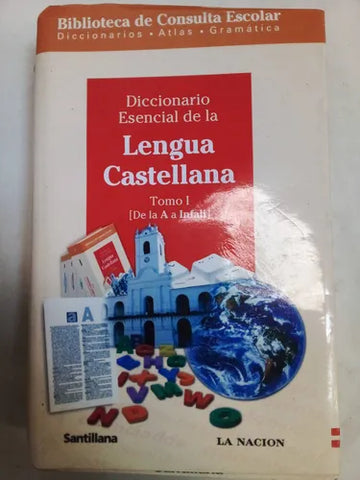 Lengua castellana diccionario esencial tomo 1 de la A a infali
