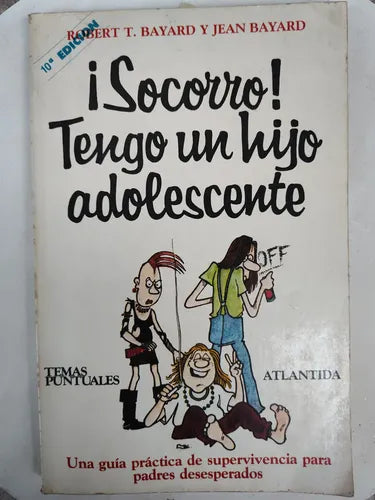 Socorro! Tengo Un Hijo Adolescente