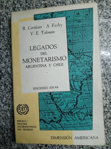 Legados del Monetarismo. Argentina y Chile