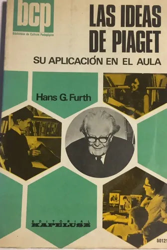 Las ideas de Piaget. Su aplicación en el aula