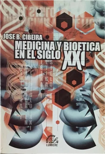 Medicina y Bioetica En El Siglo XXI (Spanish Edition)
