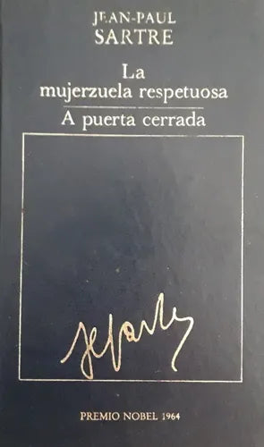 La mujerzuela respetuosa / A puerta cerrada