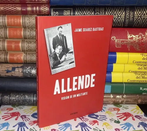 Allende: visión de un militante