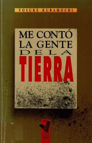 Me contó la gente de la tierra : relatos orales de los mapuches del centro sur de Chile