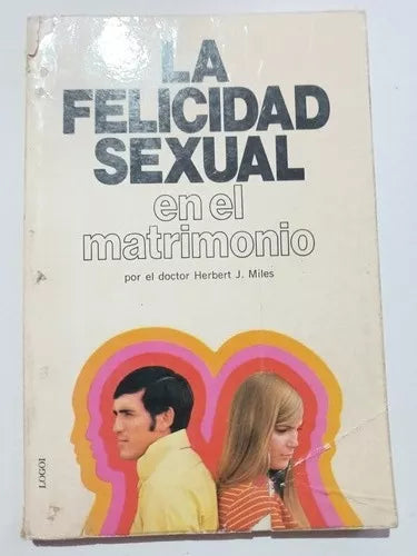 La Felicidad Sexual En El Matrimonio