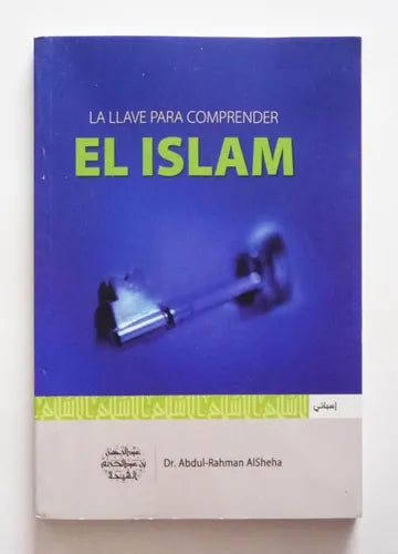 La Llave Para Comprender El Islam